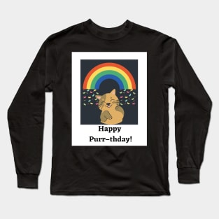 Happy  Purr–thday! Long Sleeve T-Shirt